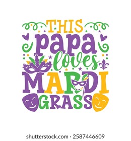 Papa loves Mardi gras design, Mardi gras family designs