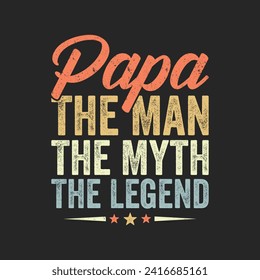 Papa der Mann der Mythos der Legende. Vektor-Grafiken, typografische Plakate, Banner und Illustrationen, Vektorgrafiken, die zum Vektor gehören, werden von Vatertag zitiert.