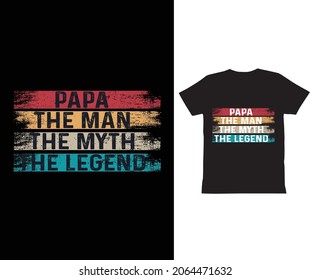 Papa The Man The Myth The legend -t shirt Design vector.