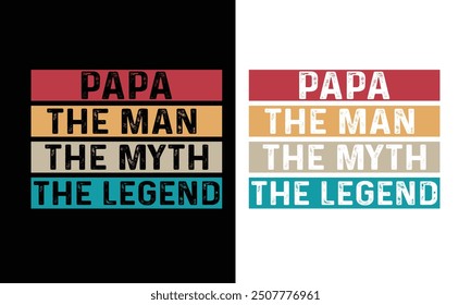 Papa The Man The Myth The Legend-Design.