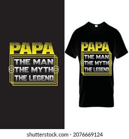 papa the man the myth text t shirt desigen vector