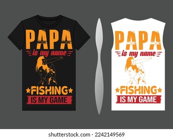 Papa is my name fishing is my game. Father Day T Shirt Design Bundle Free Download Dad T Shirt Free. Shirt Design for Proud PAPA Stock Photo  Illustration of good, design. Typography  Design Image And 