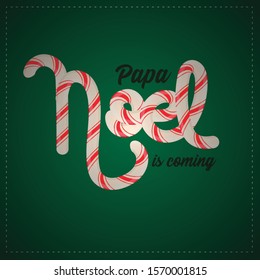 Papa noel is coming in 3d. letters. illustration. vector