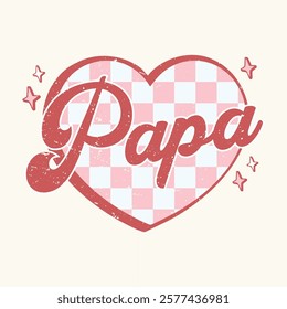 Papa - Retro vintage Valentine T-shirt Design