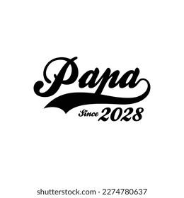 PAPA Since 2028 t shirt design vector 