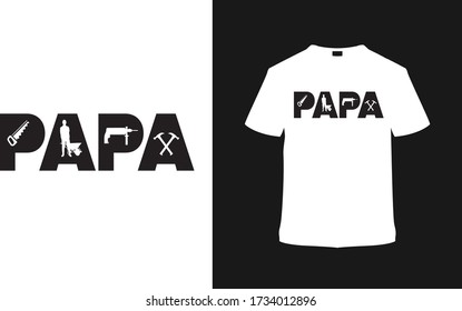 Papa T shirt Design, Father’s day t shirt, Carpenter t shirt, typography, vintage, apparel, vector, eps 10