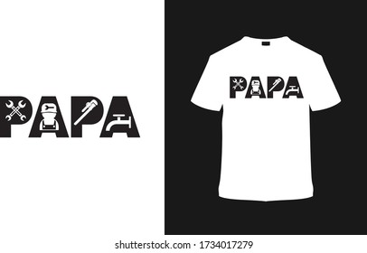 Papa T shirt Design, Father’s day t shirt, Plumber t shirt, typography, vintage, apparel, vector