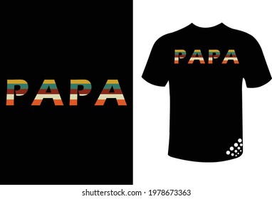 Papa vintage Happy Father's Day T-shirt For Gift.Dad And Son Love Quote T-shirt For Special Day