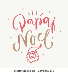 Papai noel. Santa Claus in brazilian portuguese. Modern hand Lettering. vector.