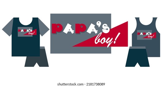 Papas boy. Emblem, sticker. Set with children's clothes for boys and with an inscription. Design for use in children's clothing.