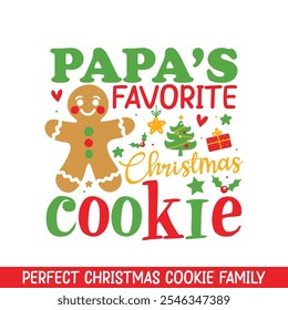 Papa's favorite Christmas Cookie, Merry Christmas gingerbread cookie family designs