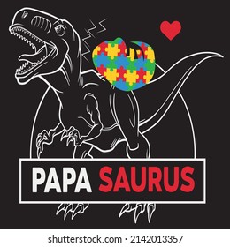 Papasaurus Dinosaur Dad Autism Awareness, Autism Graphic Tshirt Design