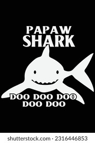 
Papaw Shark Doo Doo Doo eps cut file for cutting machine