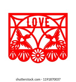 Papel Picado, Mexican paper decorations for party. Paper garland. Cut out compositions with Dove and inscription Love. Vector template design.