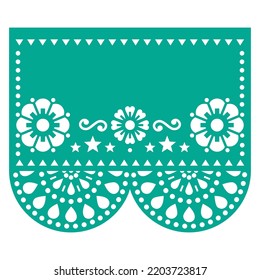 Papel Picado vector floral template design with empty space for text inspired by party cut out decoration from Mexico. Mexican fiesta garland background in turquoise green on white background 