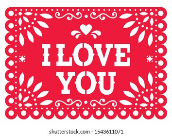 Papel Picado vector template design for Valentine's Day, red I love you Mexican paper cut out decoration with flowers and geometric shapes - greeting card or invitation.   
Traditional love ornamental