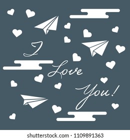 Paper airplane, hearts, clouds and inscription i love you.Template for design, fabric, print. Greeting card Valentine's Day.