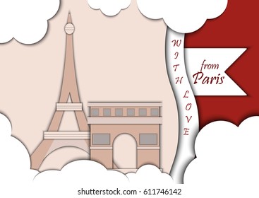 Paper applique style illustration. Card with application of Eiffel Tower and Triumphal Arch, Paris, France decorated with text from Paris with love. Postcard