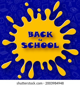 Paper art and craft style Back to school abstract background. Yellow blot paper shape on blue background with school elements doodle pattern. Vector illustration for poster, banner, background.