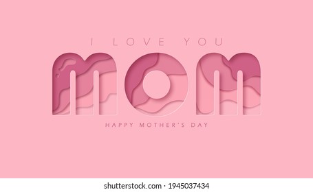 Paper art and craft style Happy Mother's Day greeting card. Paper cut 3d letters on a pink background. Vector illustration.