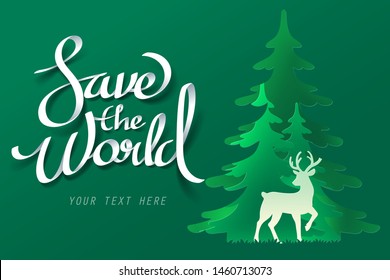 Paper art of deer in pine forest and save the world calligraphy, digital craft concept nature and animals idea, vector art and illustration.