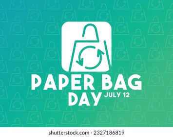 Paper Bag Day. July 12. Gradient background. Poster, banner, card, background. Eps 10.