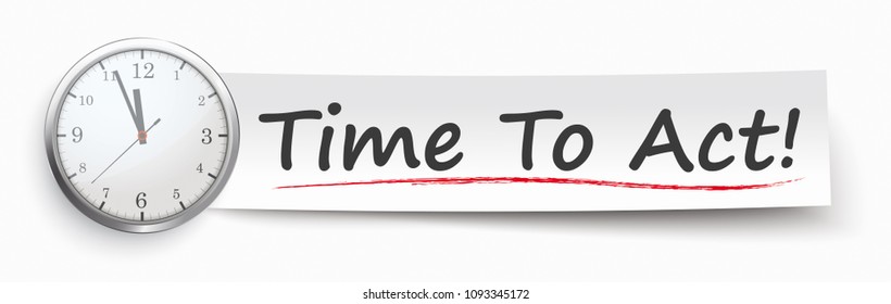 Paper banner with clock and text Time To Act. Eps 10 vector file.