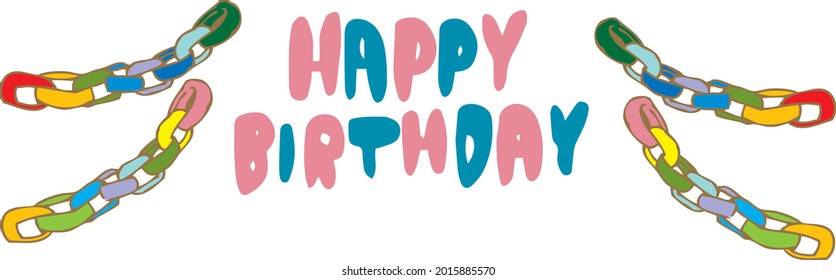 Paper chain and HAPPY BIRTHDAY characters