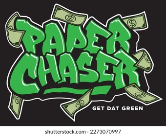 Paper chaser, money maker, typography, calligraphy graffiti font