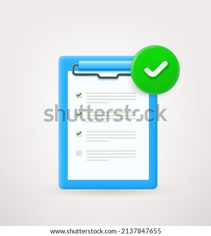 Paper with check list with green checkmark. 3d vector icon