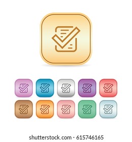  Paper with check mark Icon . Vector Button Icon Set in Various Color