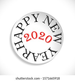 Paper circle sticker isolated on white background with inscription Happy New Year 2020. Vector illustration