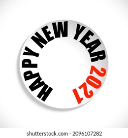 Pegatina de círculo de papel aislada en fondo blanco con inscripción Feliz Año Nuevo 2021. Ilustración del vector