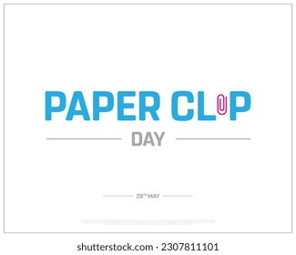 Paper Clip Day, Paper Clip, United States, National Day, 29th May, Concept, Editable, Typographic Design, typography, Vector, Eps, Paperclip Day, National Day of United States, Corporate design, Icon svg