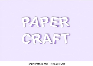 Paper Craft Text Effect Template Design With 3d Paper Cut Out Style Use For Business Brand And Logo. Design Element For Leaflets, Cards, Envelopes, Covers, Flyers Sales. Vector Illustration.