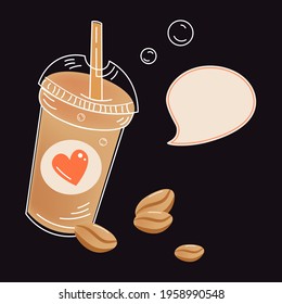 Paper cup with coffee and coffee beans. Red heart on the label and bubble for text. Coffee take away on black background. Vector.