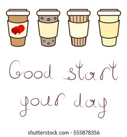 Paper cup of coffee set with the text of a good start to your day