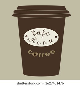 A paper cup with a plastic lid, color vector illustration drawn by hand in brown color with inscription Cafe, menu, coffee