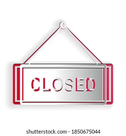 Paper cut Hanging sign with text Closed door icon isolated on white background. Paper art style. Vector.