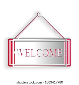 Paper cut Hanging sign with text Welcome icon isolated on white background. Business theme for cafe or restaurant. Paper art style. Vector.