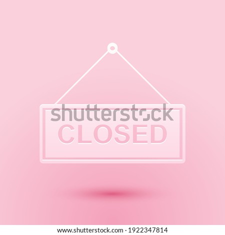 Paper cut Hanging sign with text Closed door icon isolated on pink background. Paper art style. Vector.