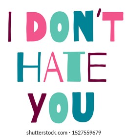 Paper cut lettering with motivational quote i don`t hate you. Self care concept. Vector illustration. Fun poster