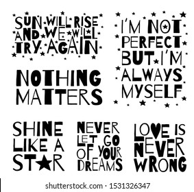 Paper cut lettering with motivational quotes. Nothing matters. Shine like a star. Never let go of your dreams. I`m not perfect but I`m always myself. Self care concept. Vector illustration. Fun poster