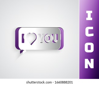 Paper cut Speech bubble with text I love you icon isolated on grey background. 8 March. International Happy Women Day. Paper art style. Vector Illustration