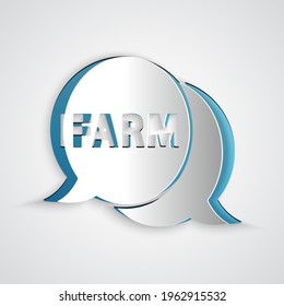 Paper cut Speech bubble with text Farm icon isolated on grey background. Paper art style. Vector