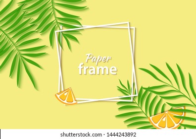 Paper cut two white square frames with green tropical palm leaves and slice orange citrus fruit. Vector card illustration with place for selling advertising text on yellow background