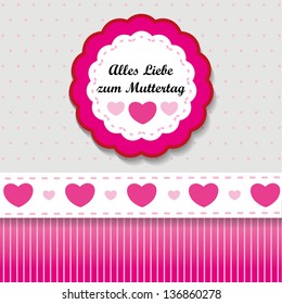 Paper design for mothers day, with hearts. German text Alles Liebe zum Muttertag, translate Happy Mothers Day. Eps 10 vector file.