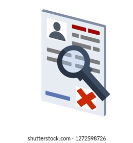 Paper document file in an isometric view with the red cross of rejection. Resume of the applicant. Magnifying glass search. Refusal to Work in the office. Questionnaire with data.
