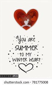 Paper greeting card with red heart with engagement ring and text: you are summer to my winter heart. Paper cut heart for bridal, wedding, engagement, valentines day. Vector art in 3d papercut style.