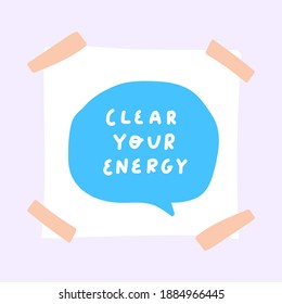 Paper note with inscription - clear your energy. Vector hand drawn illustration. 